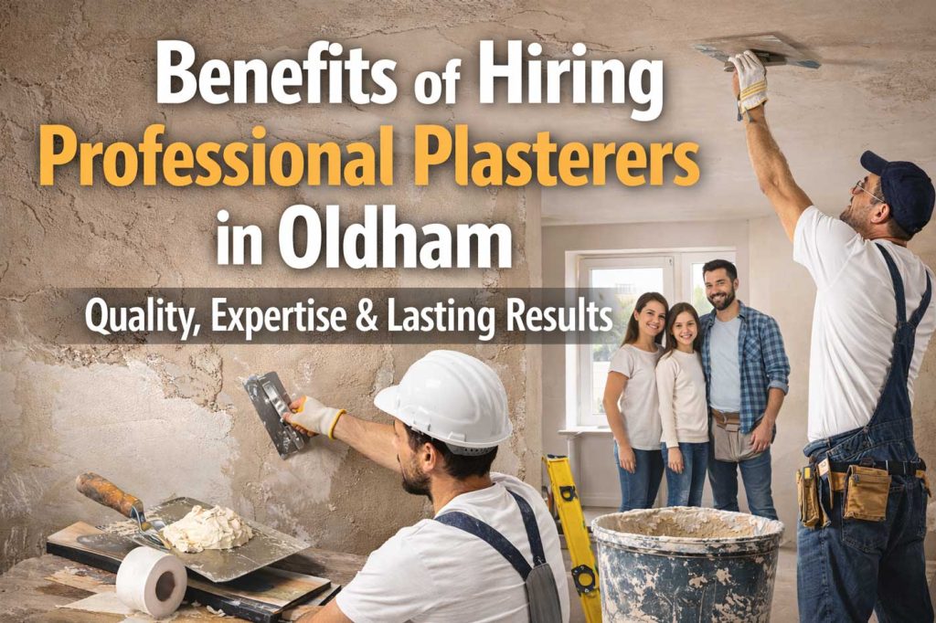 Professional Plasterers in Oldham
